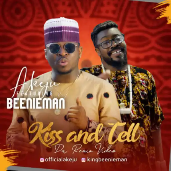 Akeju - Kiss And Tell (Remix)” ft. Beenie Man